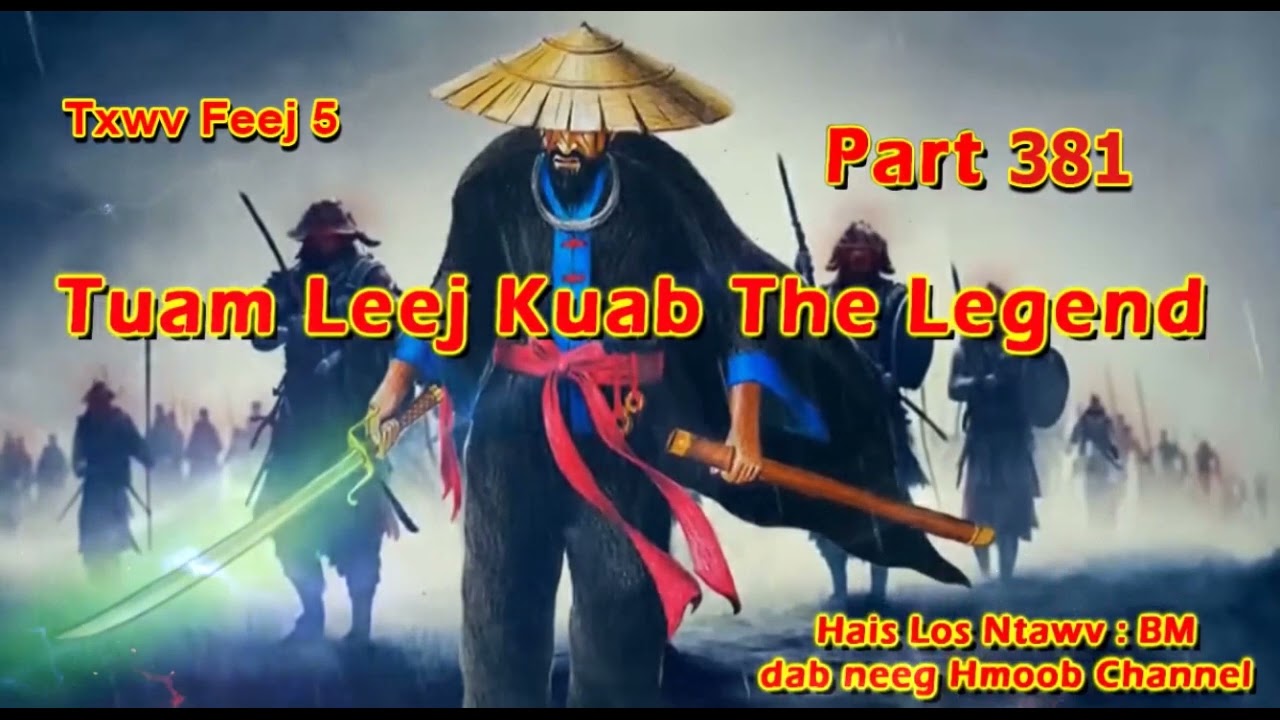 Tuam Leej Kuab The Hmong Shaman Warrior (Part 381) Txwv Feej 5