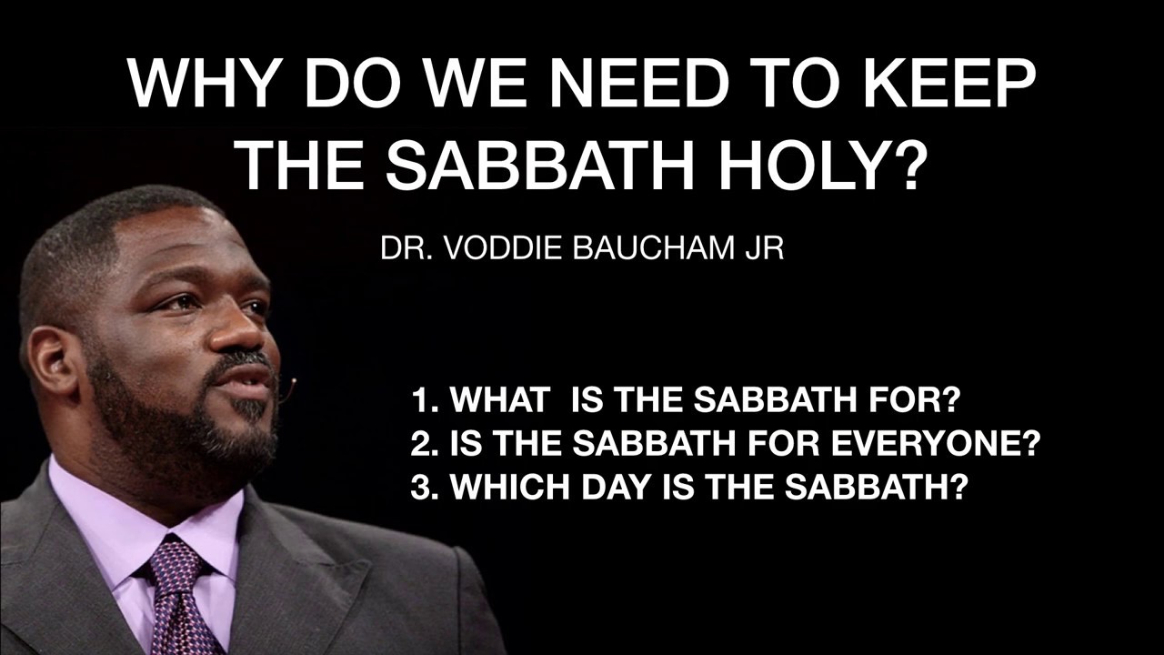 Voddie Baucham - The Sabbath and the 4th Commandment - Explained by a 1st day Sabbatarian