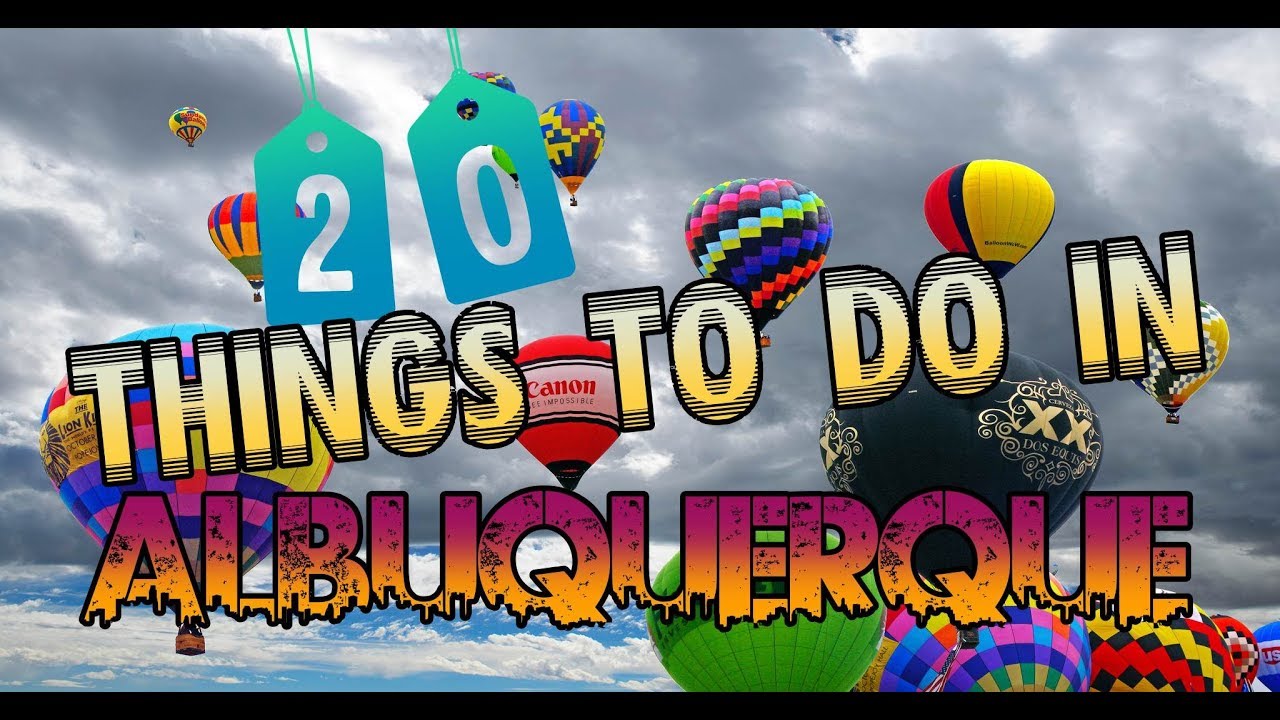 Top 20 Things To Do In Albuquerque, New Mexico
