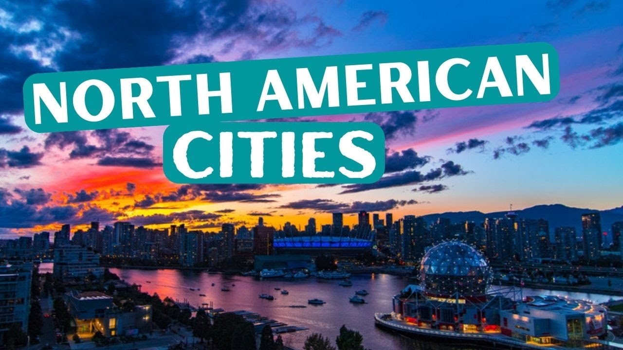 11 Most Beautiful Cities in North America - Travel Video