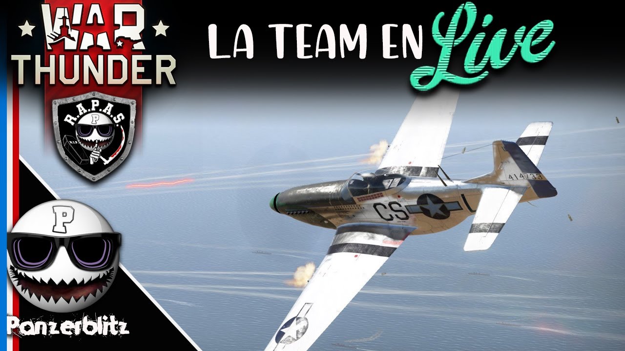 WAR THUNDER FR - TEAM R.A.P.A.S. AVEC DU P-51D-20-NA 