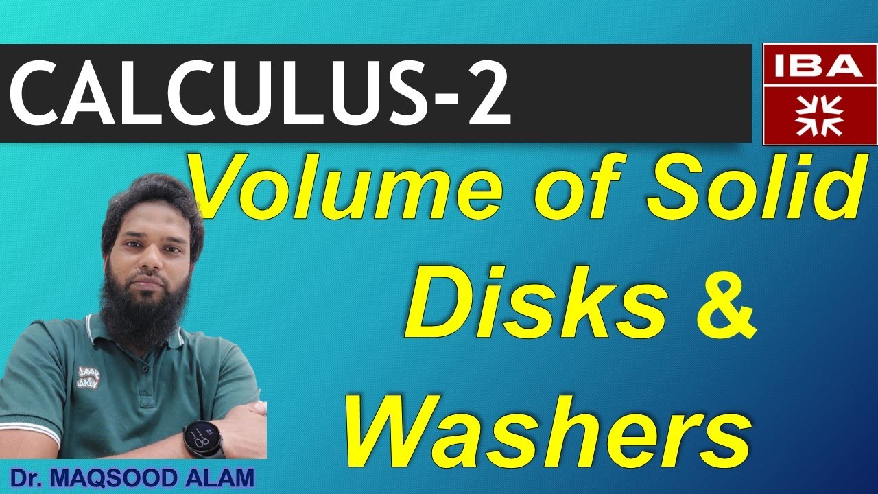 Volume of Solids | Disk & Washer Method Explained | Step by Step