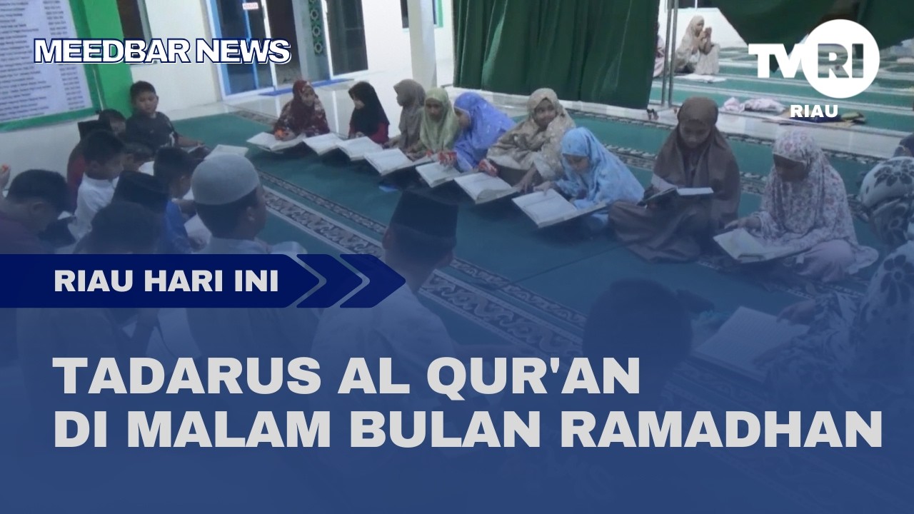 TADARUS AL QURAN DI MALAM BULAN RAMADHAN