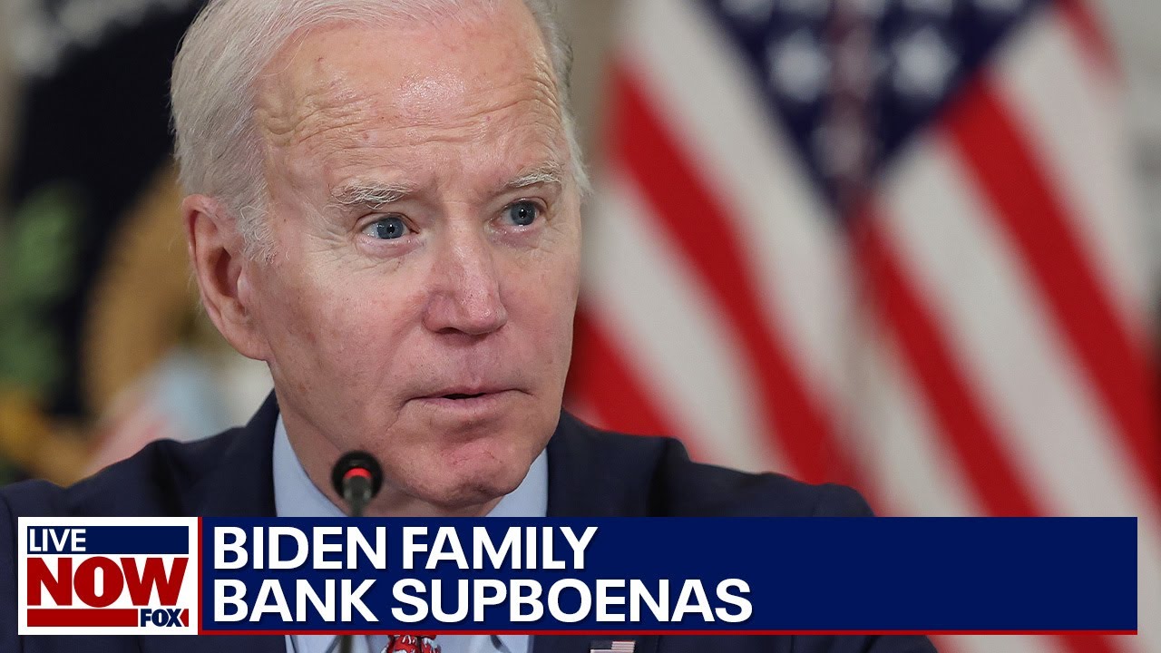 Biden family finances: House Oversight launches subpoenas to several banks in investigation
