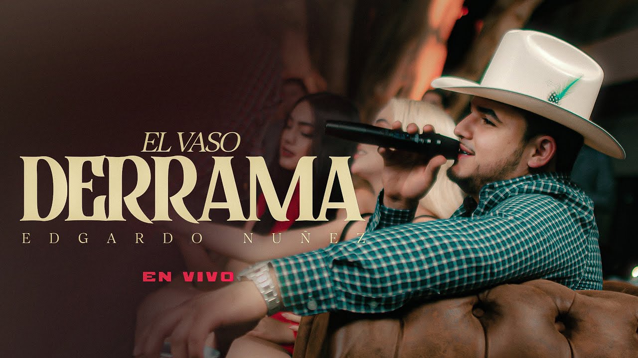 El Vaso Derrama - Edgardo Nuñez [En Vivo]