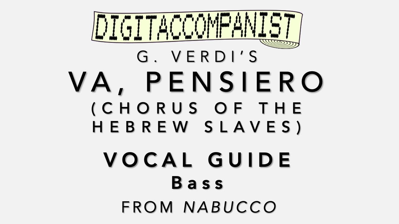Va, pensiero (Vocal Guide - Bass) – Digital Accompaniment