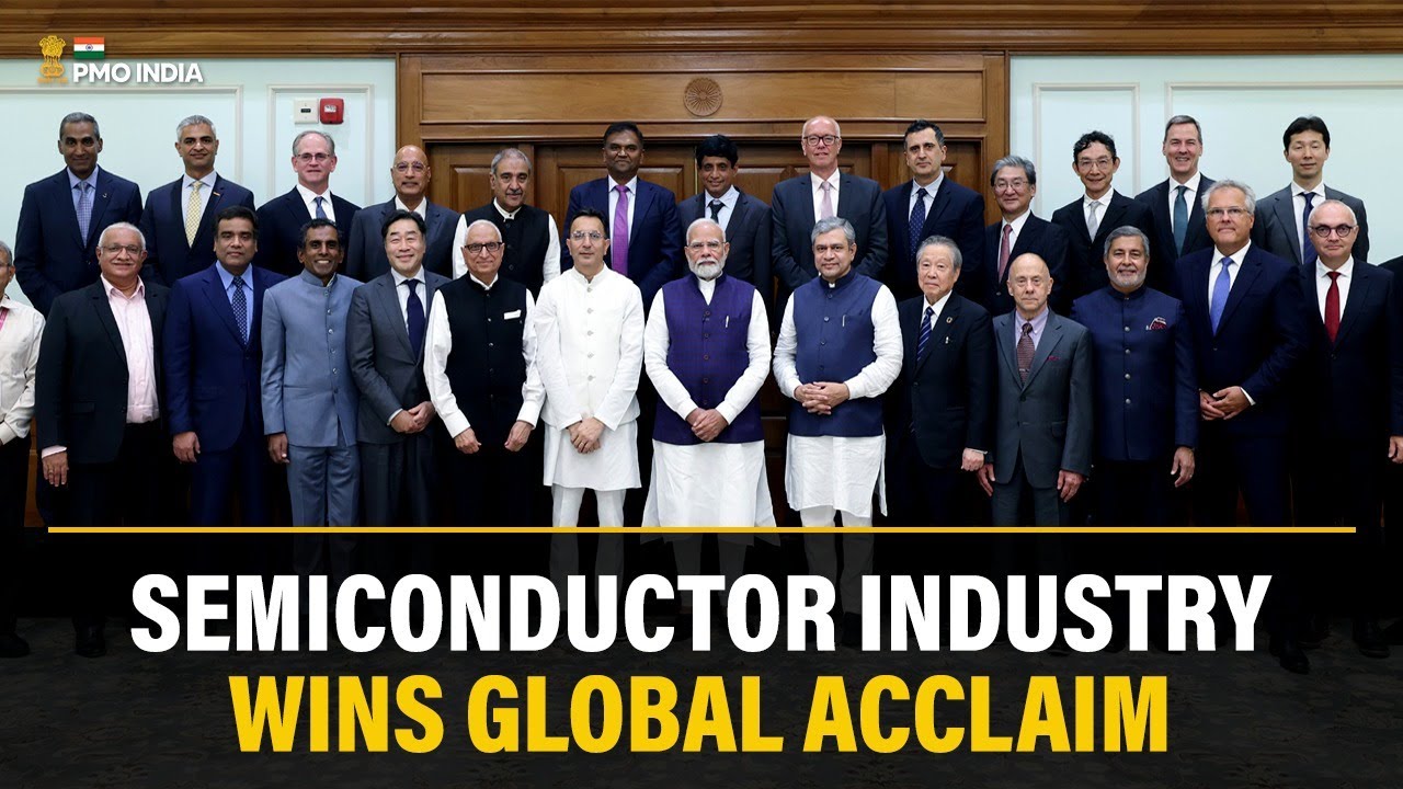 PM Modi's vision for India's semiconductor industry wins global acclaim