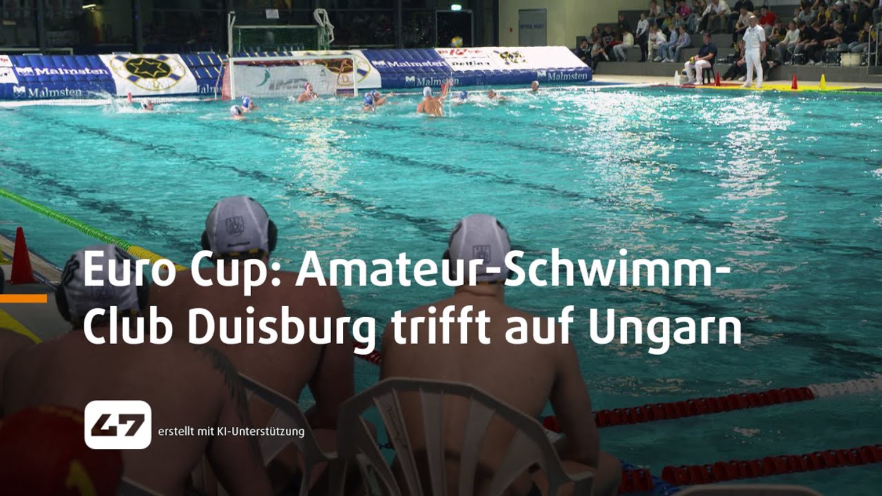 STUDIO 47 .live | EURO CUP: AMATEUR-SCHWIMM-CLUB DUISBURG TRIFFT AUF UNGARN