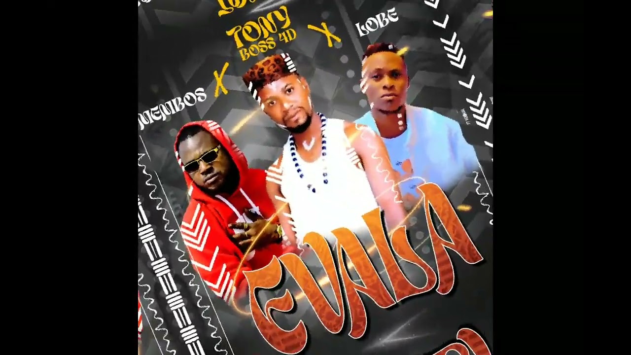 Tony boss 4D - EVALA ft MEMBOS,LOBE