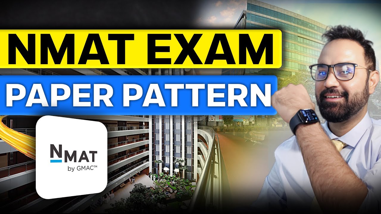 NMAT Exam Pattern 2025: Section Details, Timing & Difficulty Level