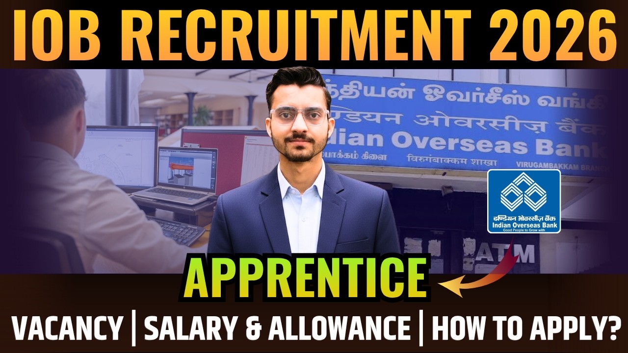 IOB Apprentice Vacancy 2026 | Eligibility, Exam & Stipend | Indian Overseas Bank 2026 Notification