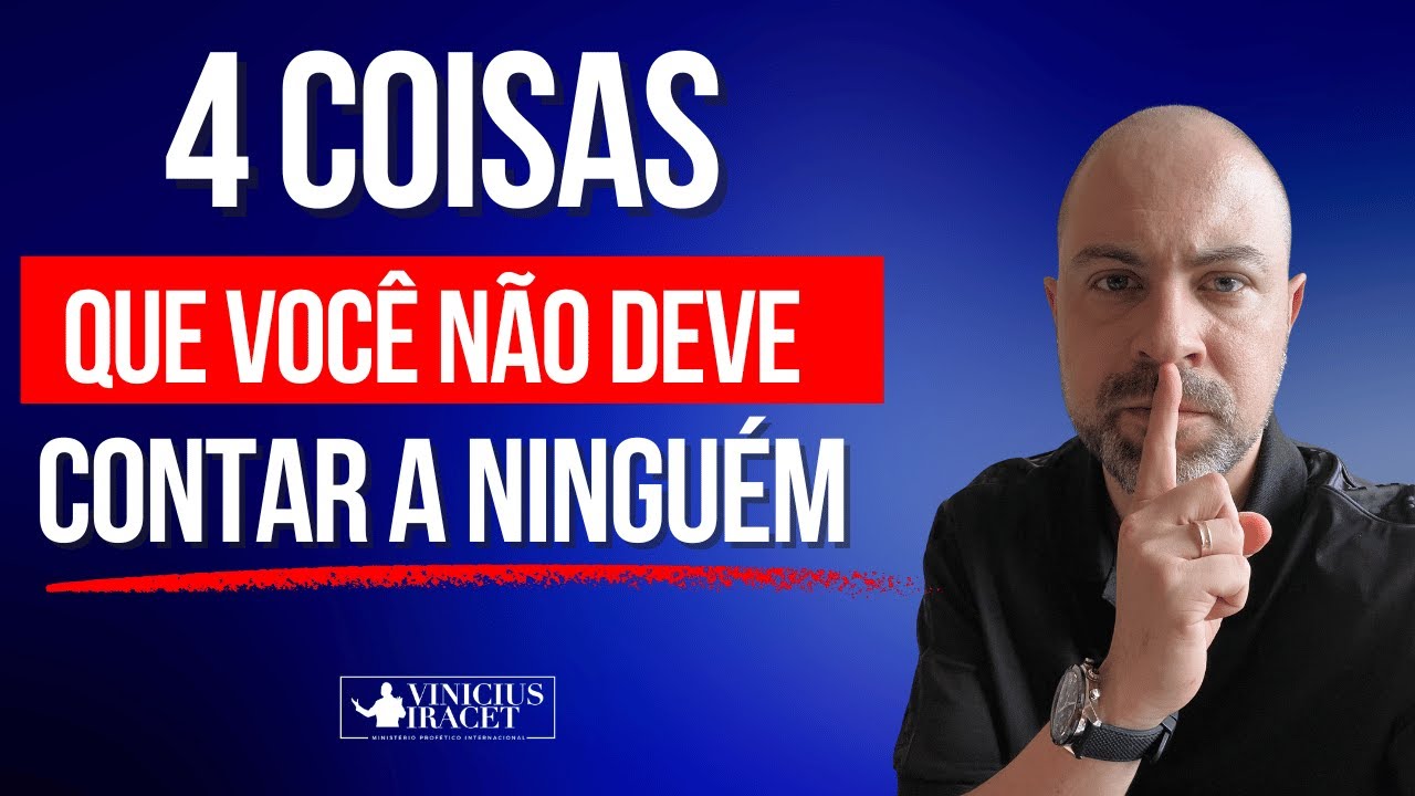 4 COISAS QUE VOCÊ NÃO DEVE CONTAR A NINGUÉM - A INVEJA É SEM LIMITE