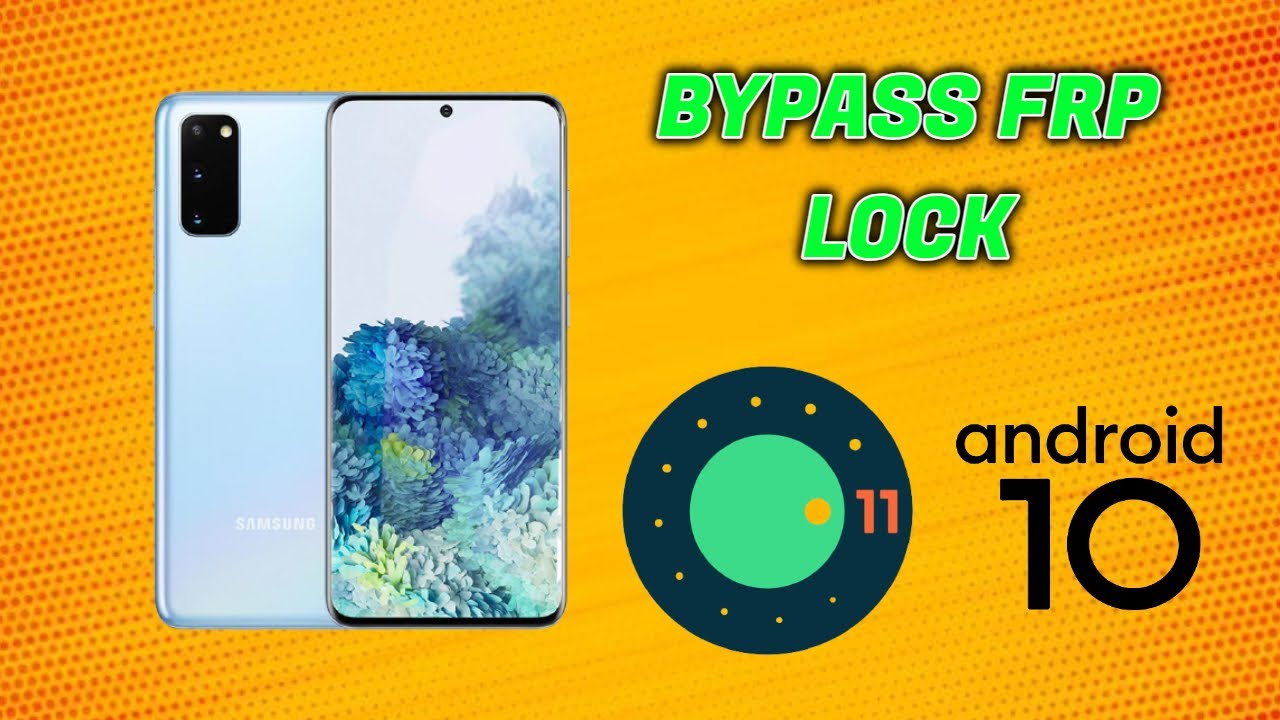 Bypass FRP on Android 11 & 10