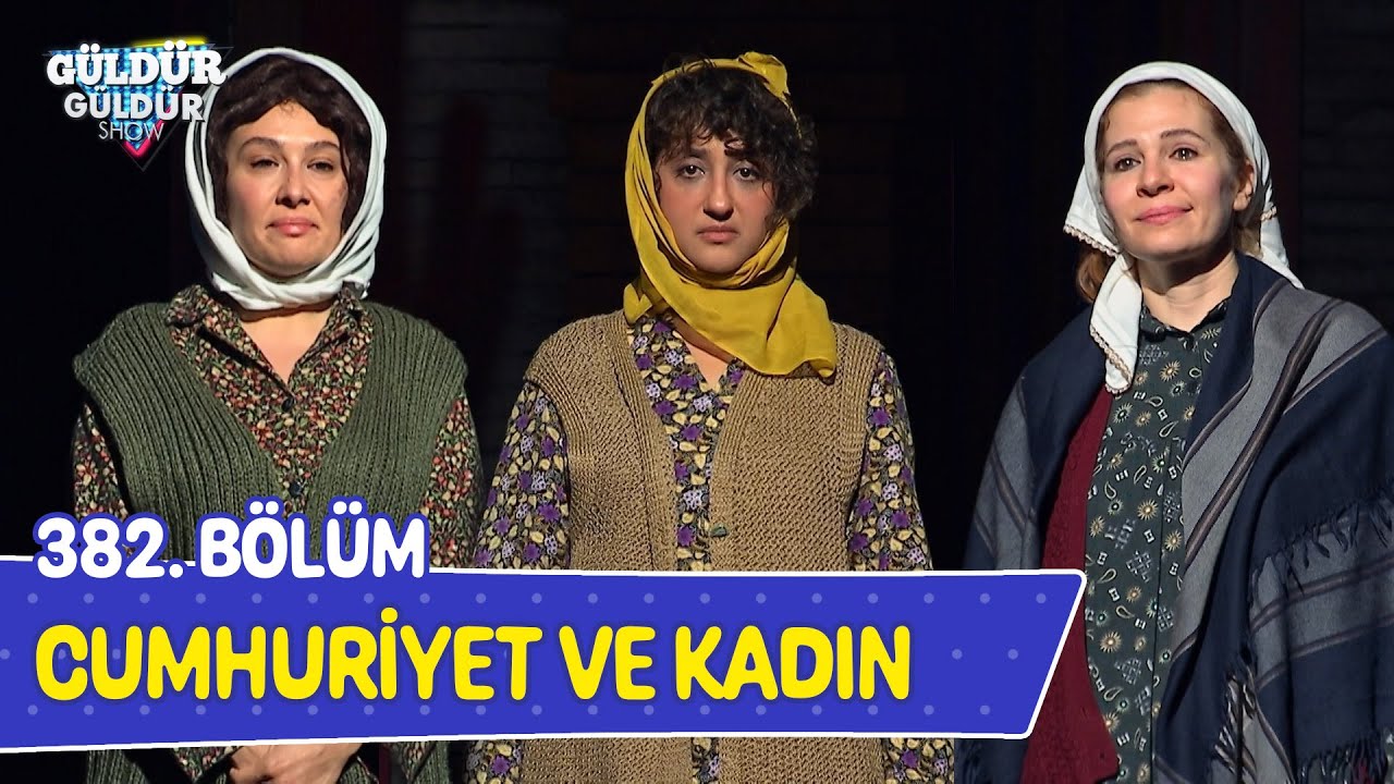 Cumhuriyet ve Kadın - 382. Bölüm (Güldür Güldür Show)