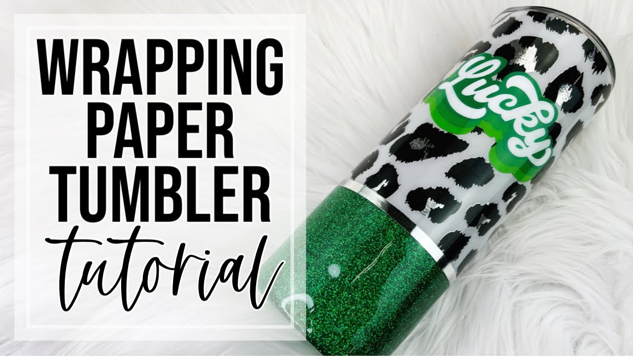 Wrapping Paper Tumbler Tutorial