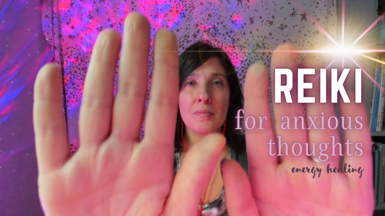 Reiki Healing to Calm Anxious Thoughts: Soothing Energy to Relieve Stress and Anxiety