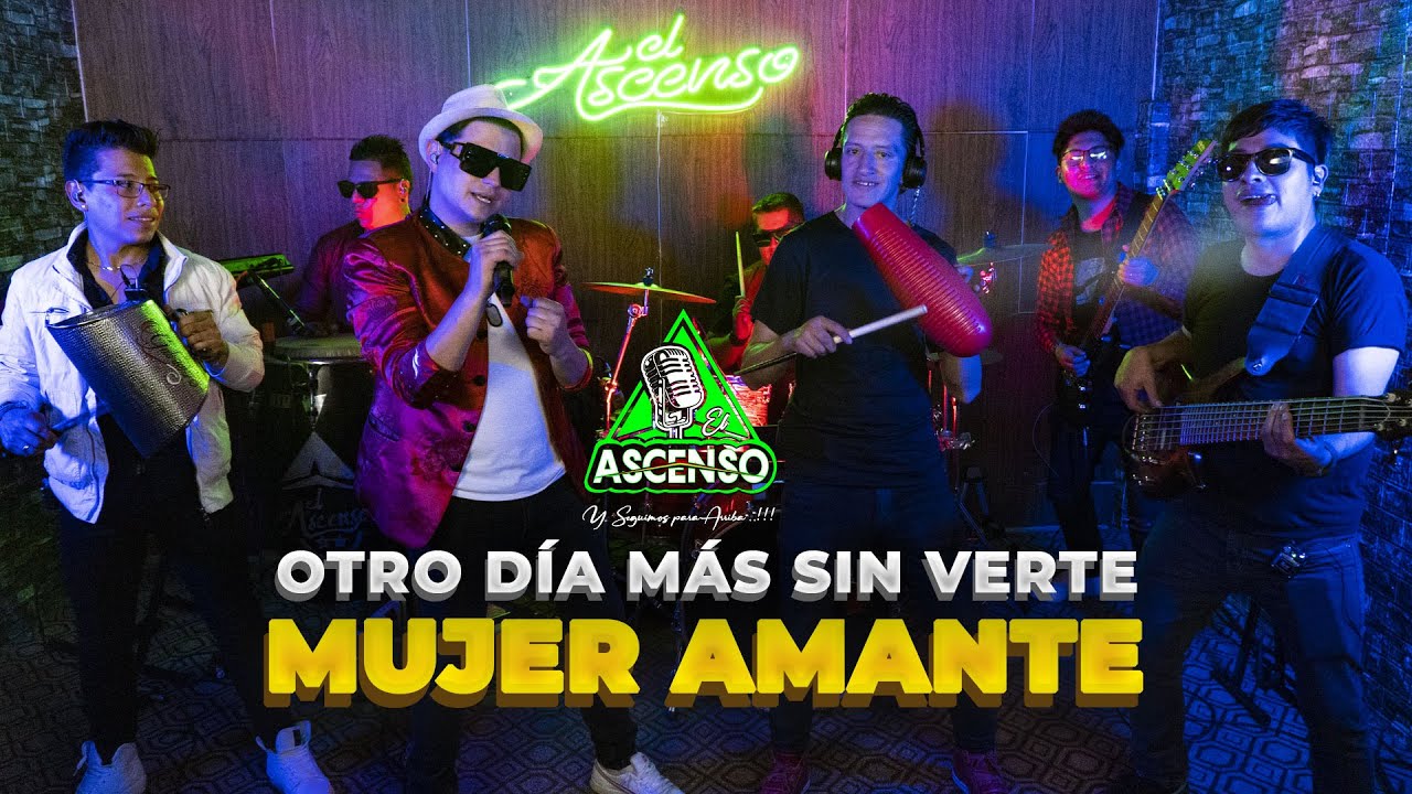 El Ascenso - Otro Día Más Sin Verte / Mujer Amante | Video Oficial