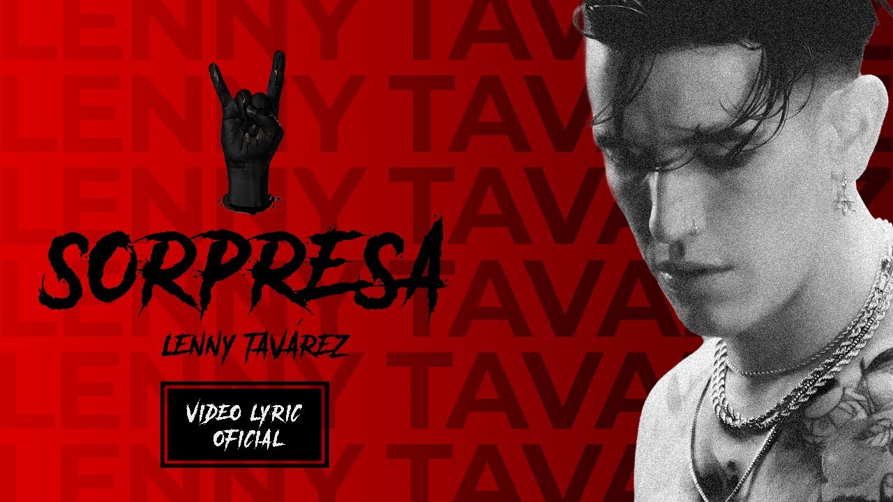 Lenny Tav&aacute;rez - Sorpresa (Official Letra /Lyrics)