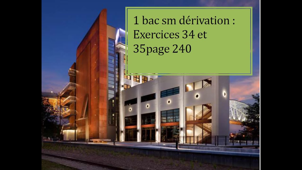 1 bac sm dérivation exercices 34 et 35 page 240 Amoufid