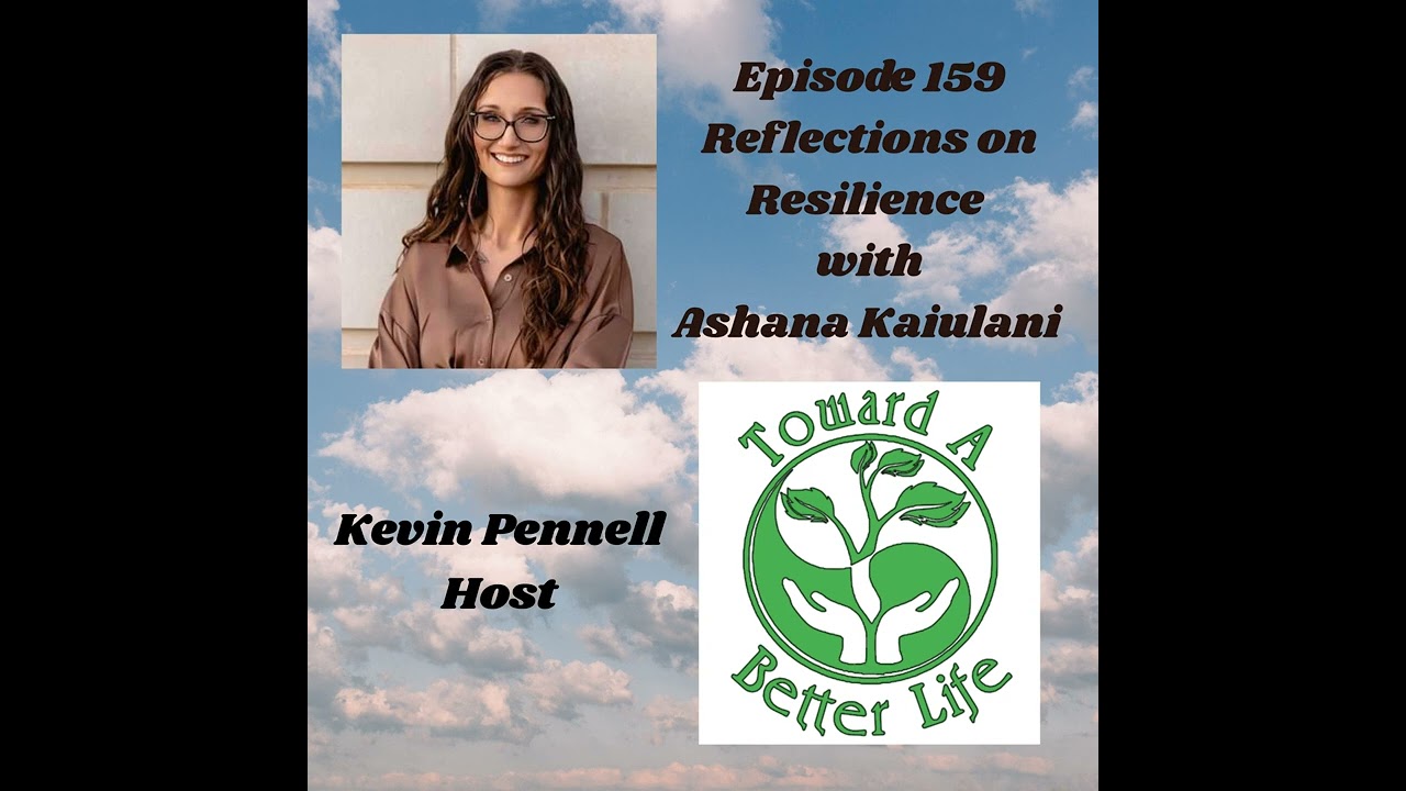 Episode 159 Reflections On Resilience with Ashana Kaiulani