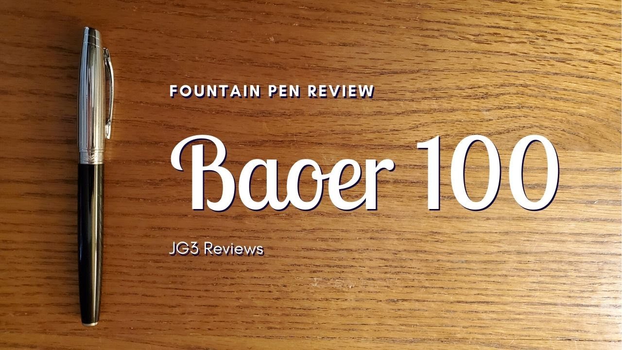 Baoer 100  Fountain Pen Review
