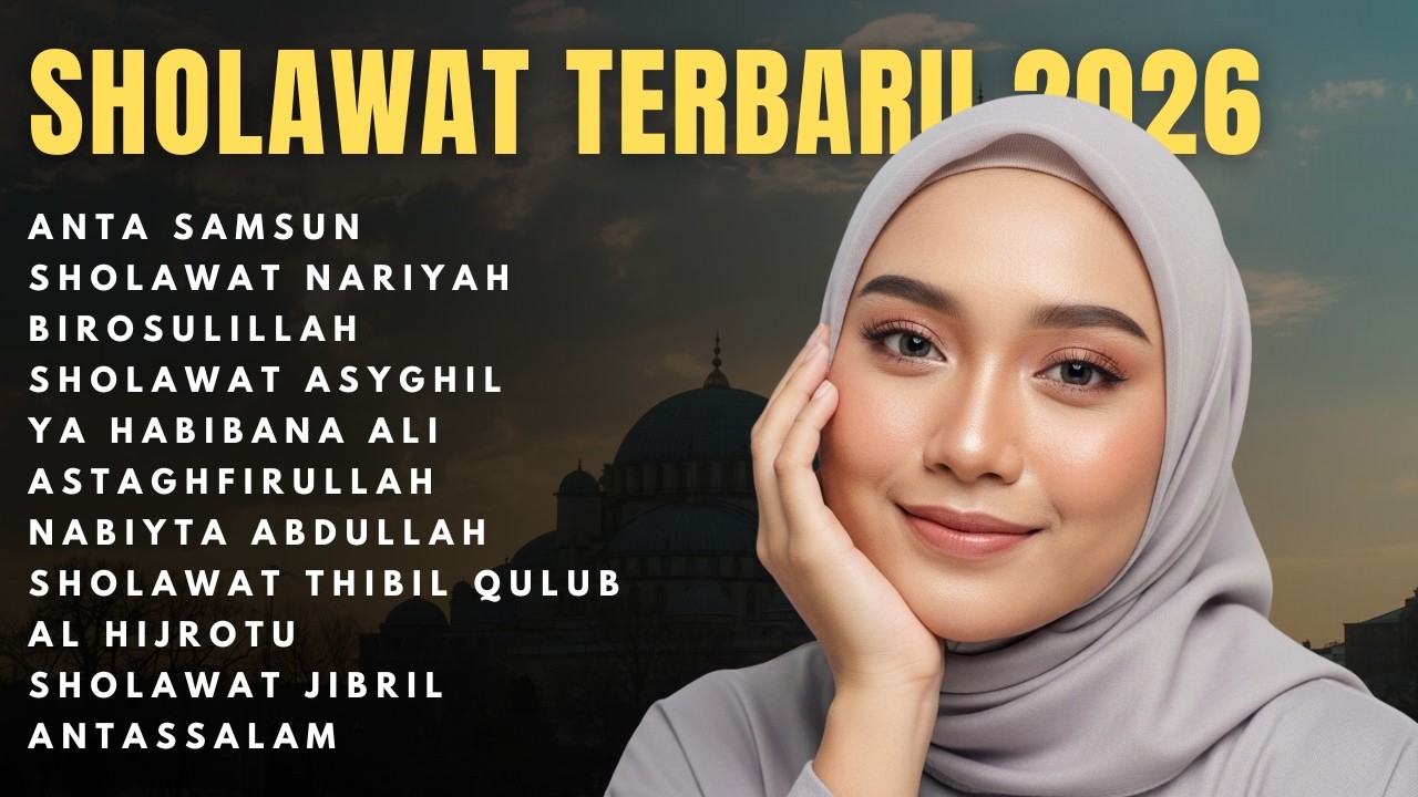 Sholawat Full Album 2026 Terbaru | Kumpulan Sholawat Merdu Penyejuk Hati Paling Dicari
