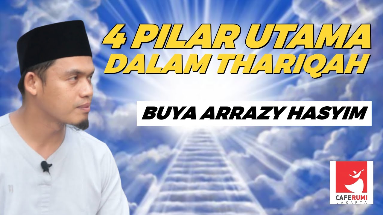4 PILAR UTAMA THARIQAH - BUYA DR. ARRAZY HASYIM, MA