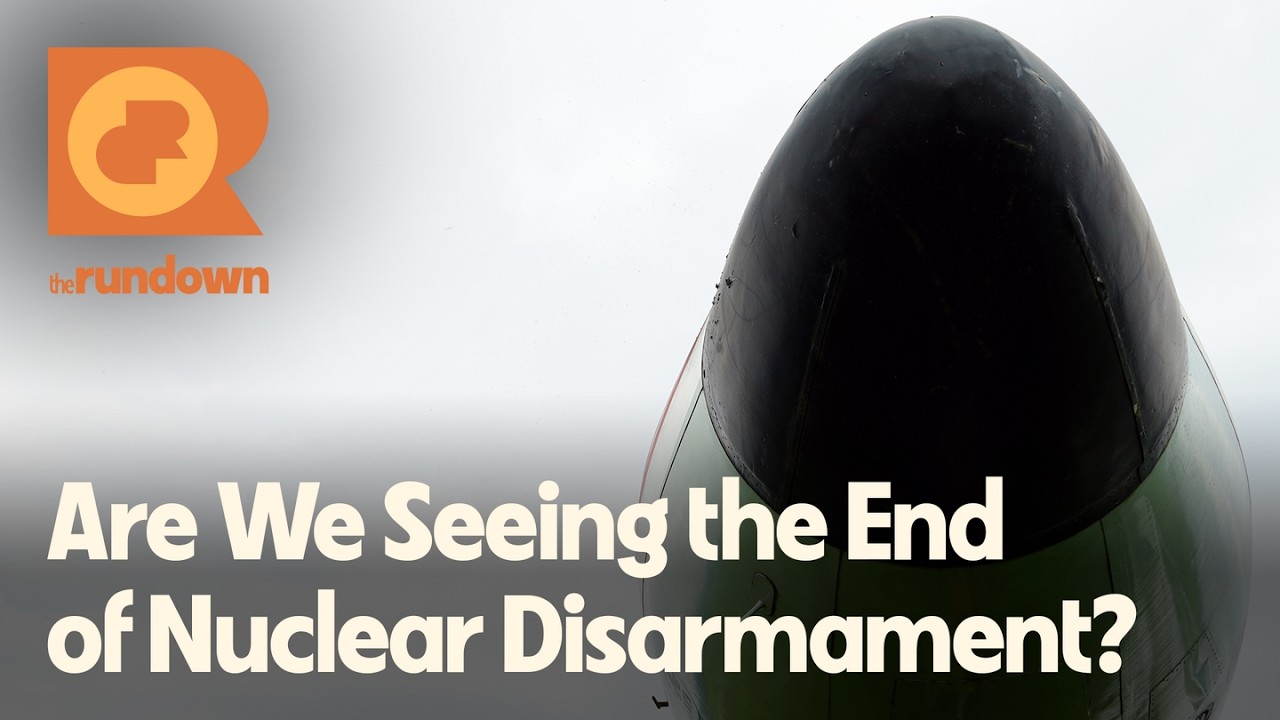 What Does a World Without Nuclear Limits Mean for Canada? | The Rundown