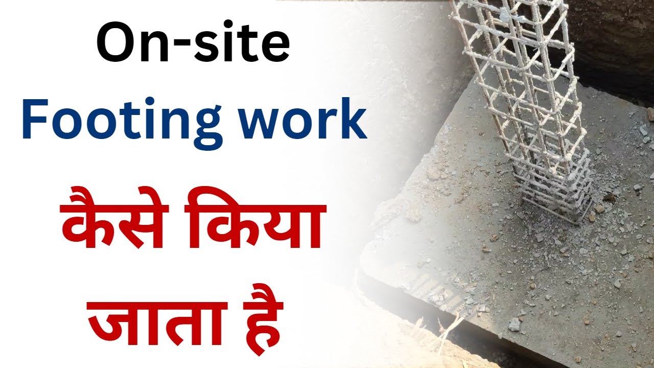 On-site Footing Work Process | Construction of footing | Technical civil
