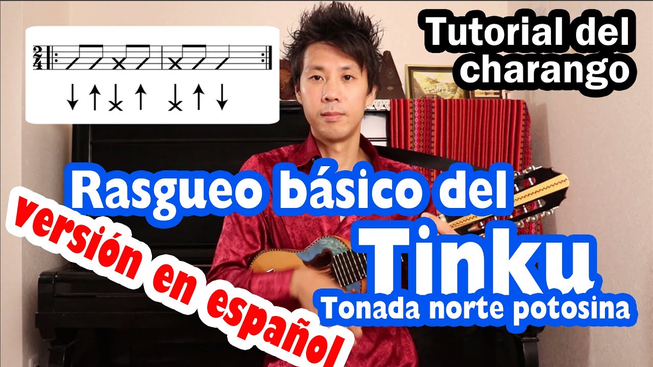 Tutorial del Charango 【Rasgueo básico de Tinku (tonada norte potosina)】