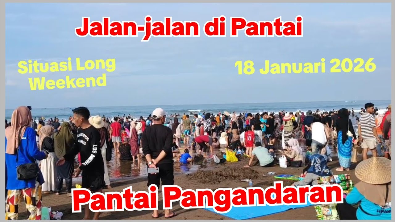 Jalan-jalan di Pantai Pangandaran | Situasi Long Weekend 18  Januari 2026