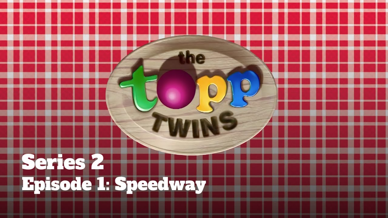 The Topp Twins - Series 2 - Episode 1: Speedway