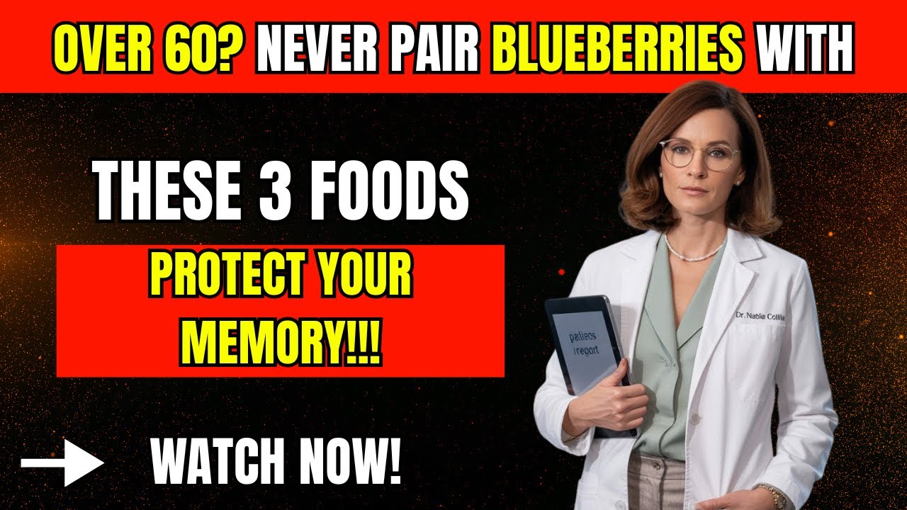 Over 60? Never Pair Blueberries with These 3 Foods &ndash; Protect Your Memory!