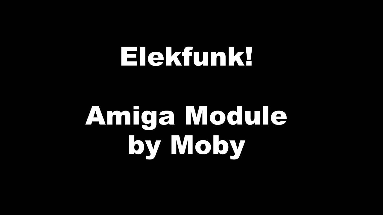 Elekfunk! Amiga Module by Moby