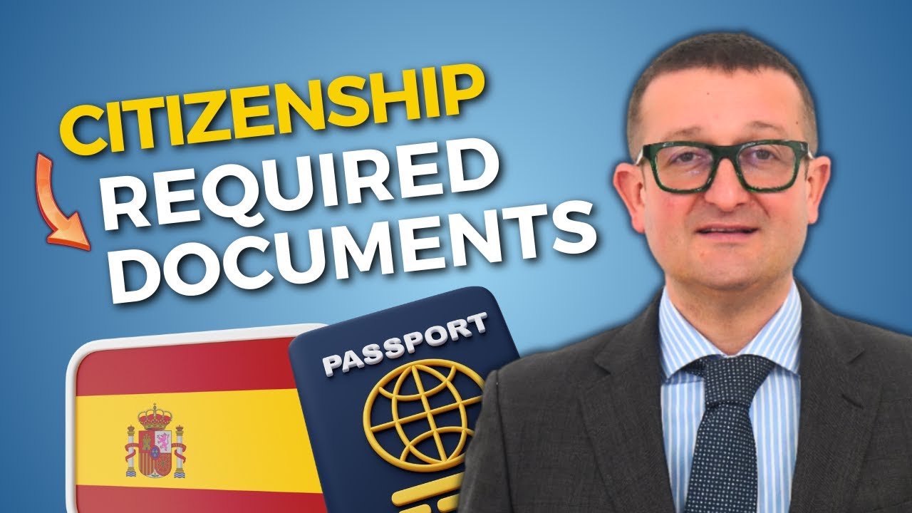 Which Are The 10 REQUIRED DOCUMENTS To OBTAIN NATIONALITY? 📄🇪🇸