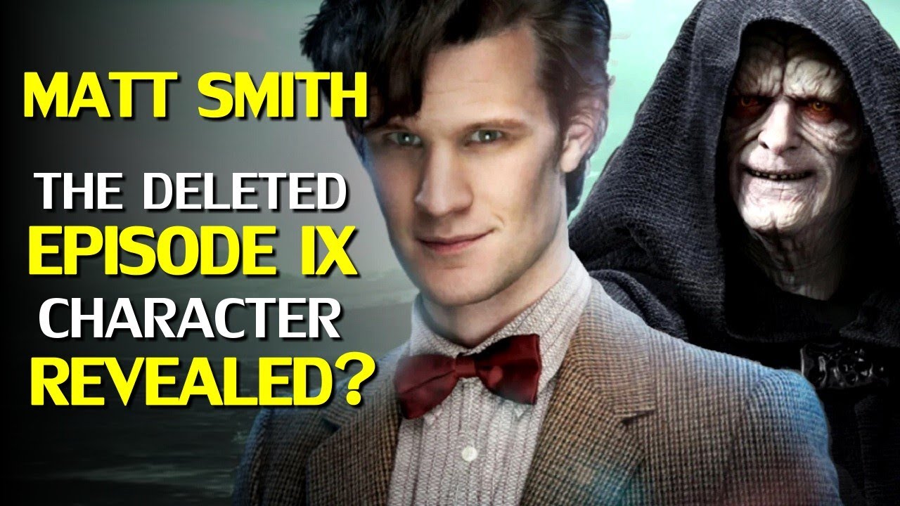 Matt Smith’s Deleted Star Wars Rise of Skywalker Character Revealed & Other Leaks