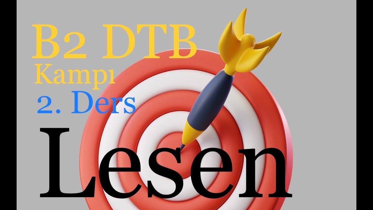 B2 DEUTSCH-TEST FÜR DEN BERUF  KAMPI 2. DERS - LESEN