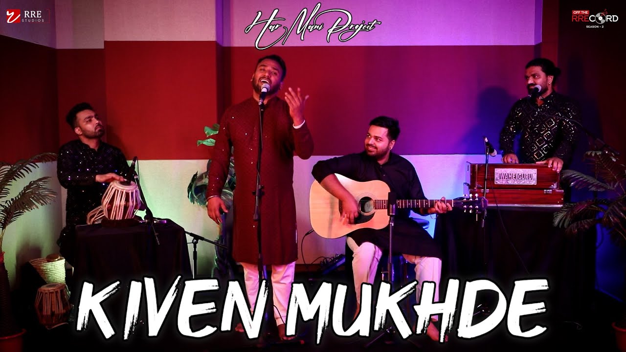 Kiven Mukhde | Harjinder Mani | Off The RREcord Season - 2 | RRE Studios
