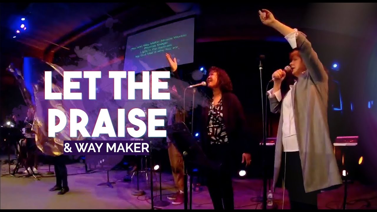 Let The Praise / Way Maker - Bethel Music Cover