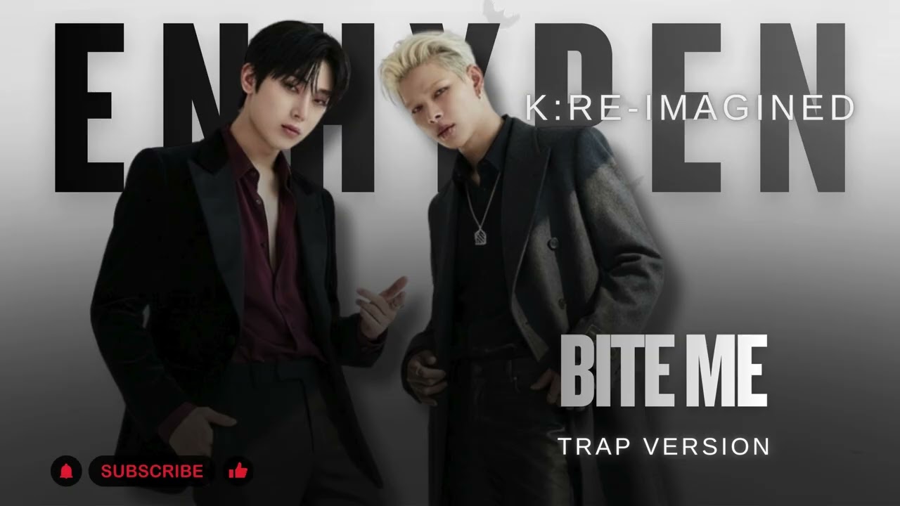 ENHYPEN (엔하이픈) 'Bite Me' (TRAP VERSION)