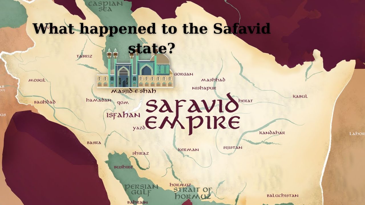 What happened to the Safavid Empire?