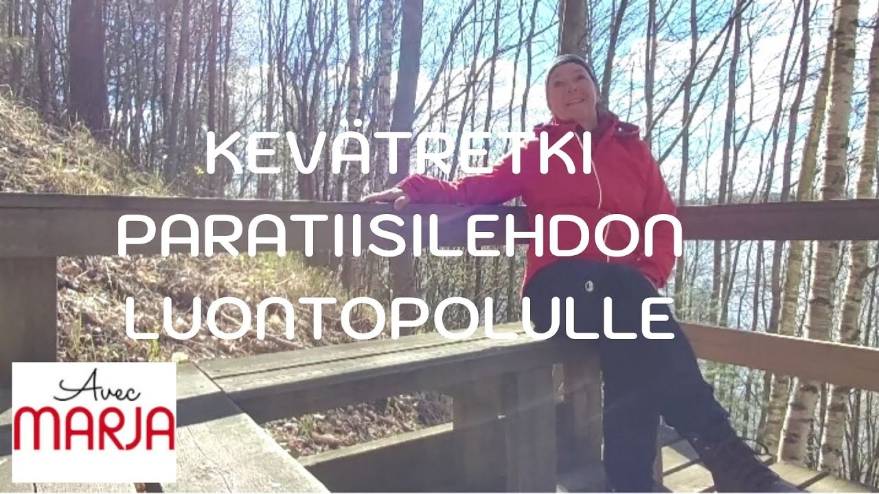 Paratiisilehdon luontopolku -  kosken kuohuja, purojen solinaa ja linnunlaulua