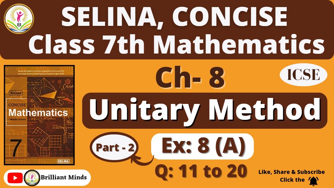 Class 7th ICSE | Selina Math | Ch- 8 Unitary Method Ex: 8 (A) Q: 11 to 20@Brilliant Minds