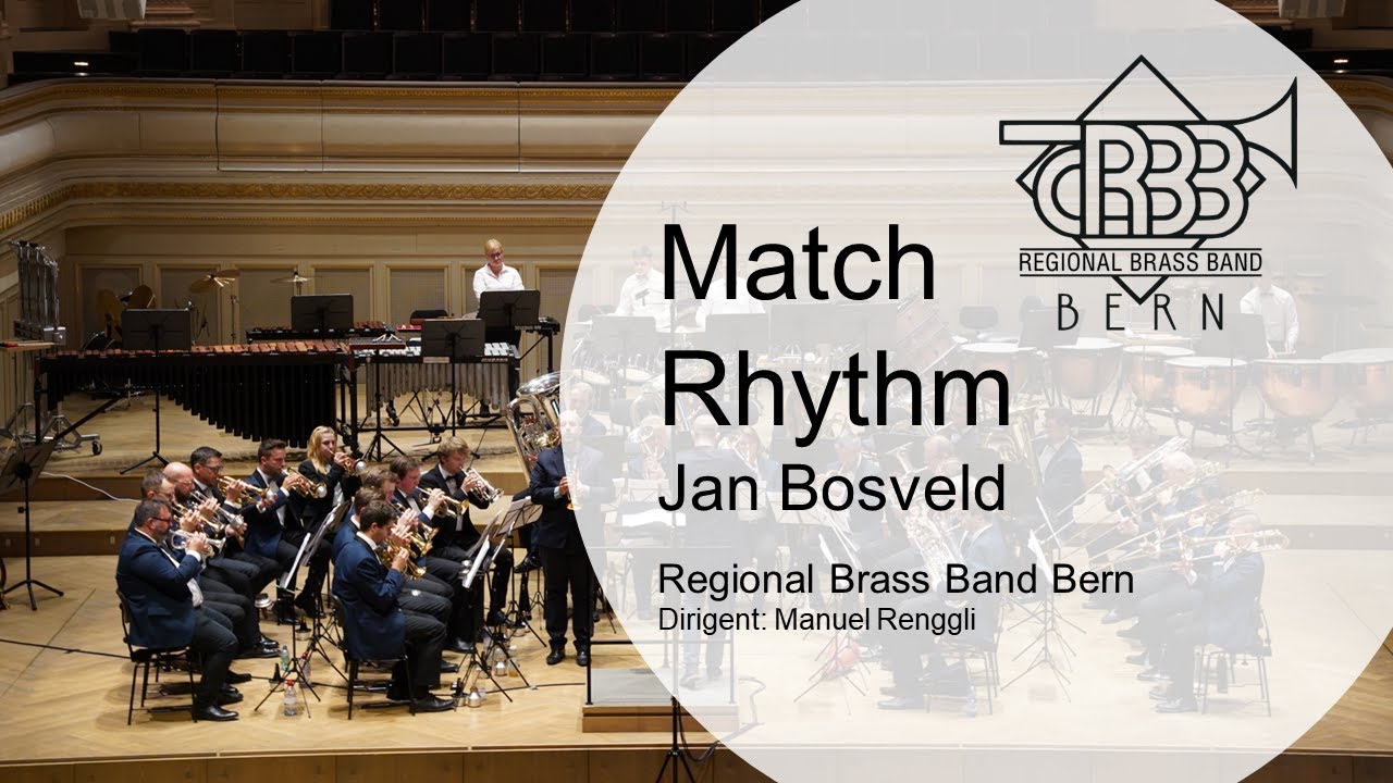 Match Rhythm (Jan Bosveld) - Regional Brass Band Bern