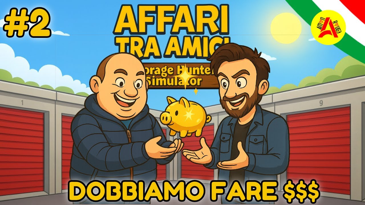 💲💵💲 Dobbiamo fare $$$💲 💵💲 - Affari Tra Amici - Storage  Hunter Simulator ITA #2