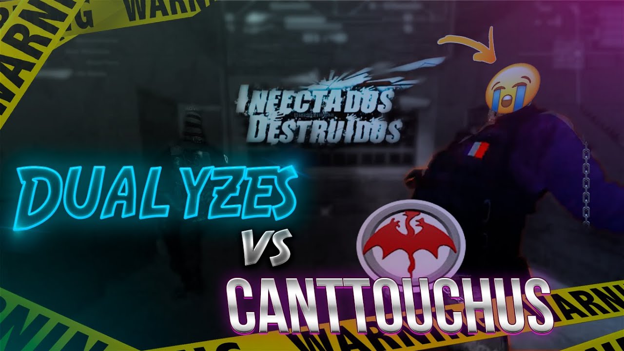Dualyzes vs CantTrouxas (CantTouchUs)