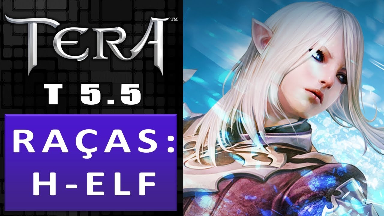 High-Elfs ~ As Raças de Tera Online (T 5.5) Tutorial em PT / BR #09