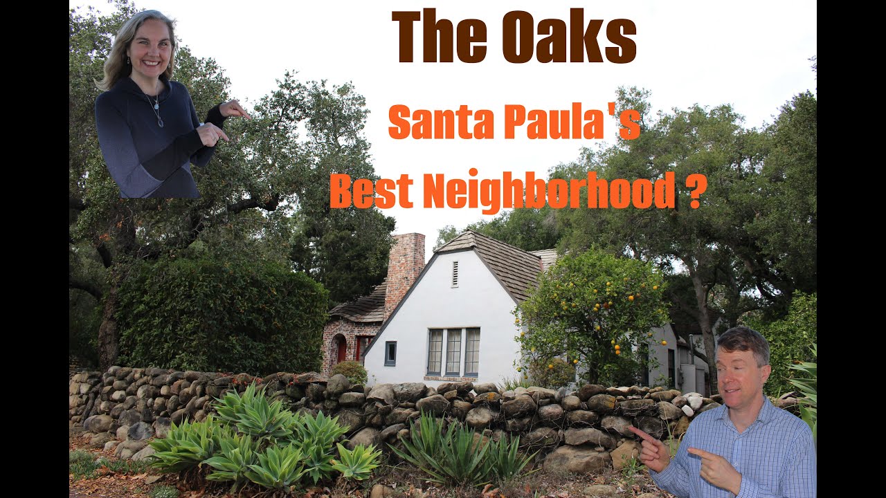 Come Home To The Oaks: Living And Real Estate In Santa Paula, California