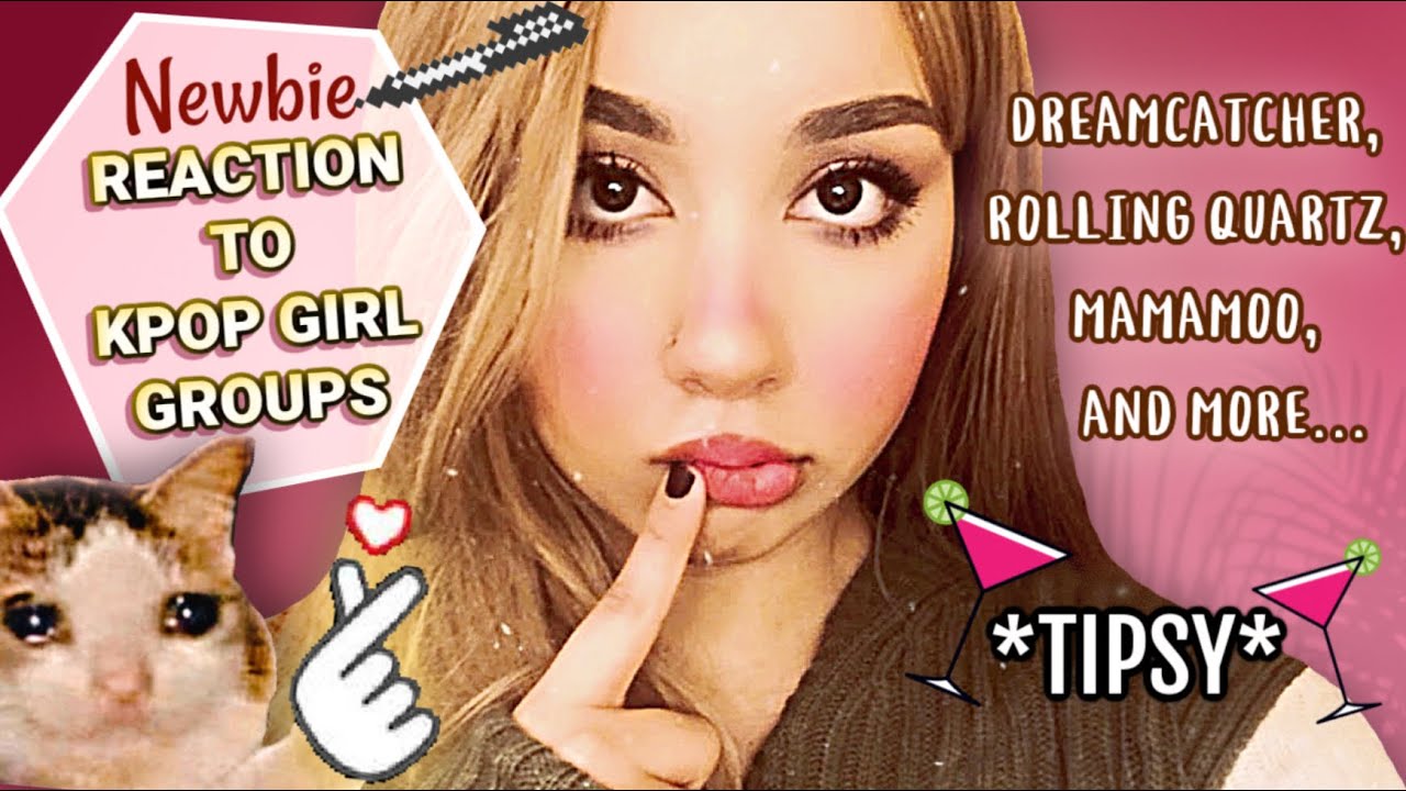 Tipsy NEWBIE Reacts to GIRL KPOP GROUPS..