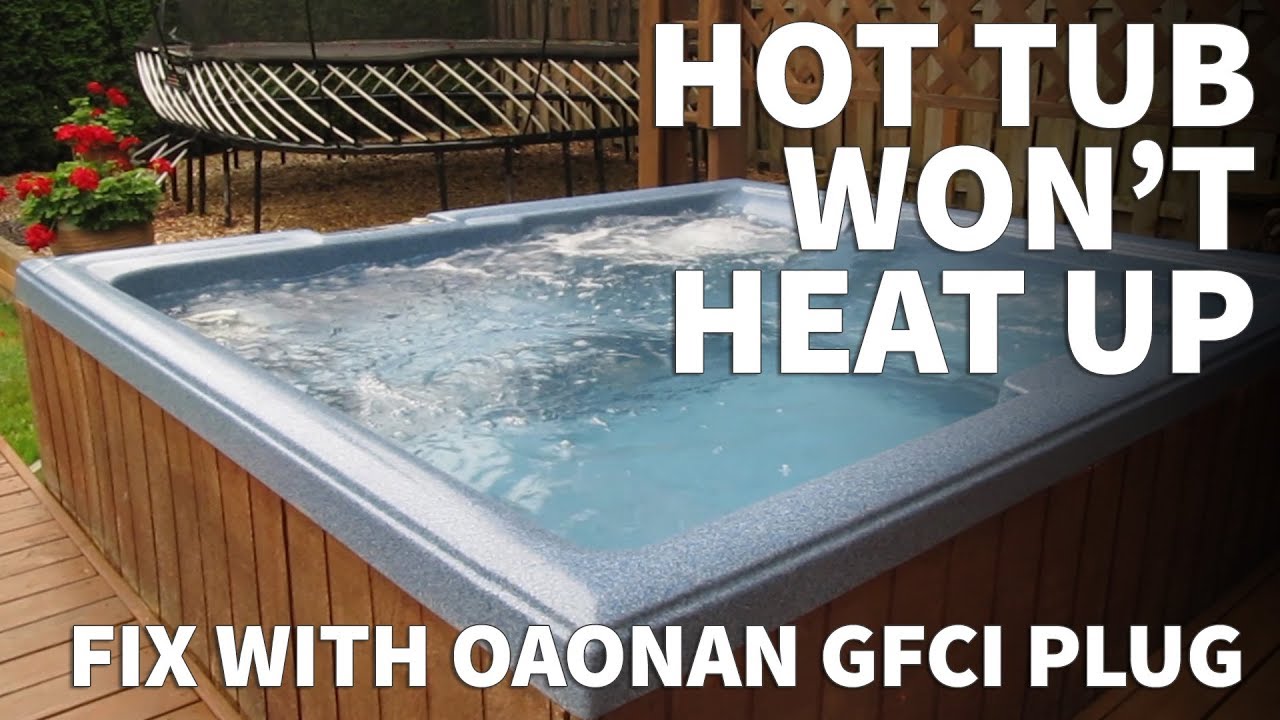 Hot Tub Not Heating Up Repair with Oaonan GFCI Plug &ndash; Hot Tub Won&rsquo;t Run Can&rsquo;t Reset GFCI